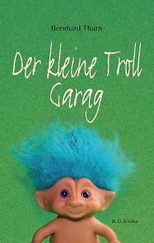 Der kleine Troll Garag