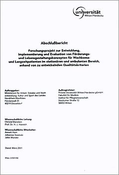 Abschlussbericht zum Forschungsprojekt Entwicklung, Implementierung und Evaluation von Förderungs- und Lebensgestaltungskonzepten für Wachkoma- und Langzeitpatinenten im stationären und ambulanten Bereich