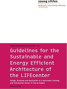 Guidelines for the Sustainable and Energy Efficient Architecture of the LIFEcenter