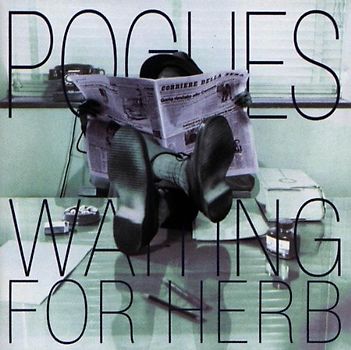 the Pogues - Waiting for Herb
