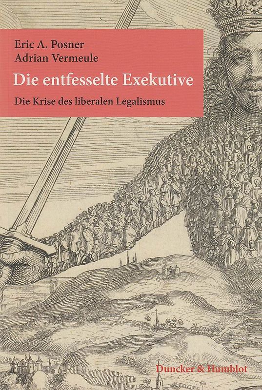 Die entfesselte Exekutive.