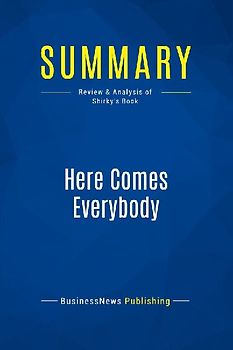 Summary: Here Comes Everybody