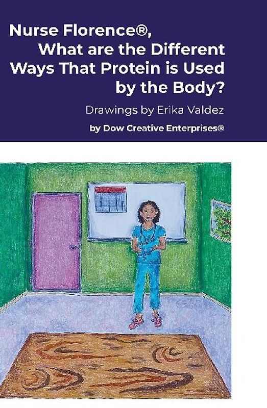 Nurse Florence®, What are the Different Ways That Protein is Used by the Body?