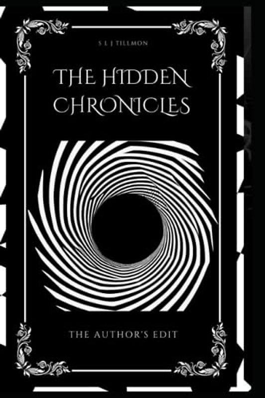 THE HIDDEN CHRONICLES UNLEASHED: THE AUTHOR'S EDIT