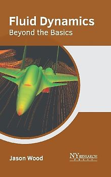 Fluid Dynamics: Beyond the Basics