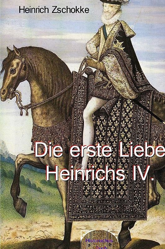 Die erste Liebe Heinrichs IV.