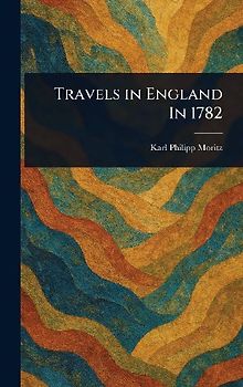 Travels in England In 1782