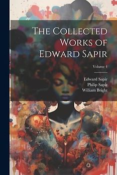 The Collected Works of Edward Sapir; Volume 4