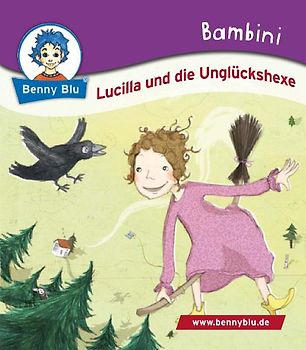 Bambini Lucilla und die Unglückshexe