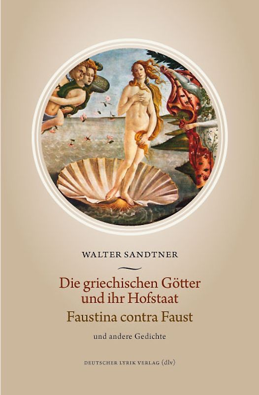 Die griechischen Götter und ihr Hofstaat – Faustina contra Faust und andere Gedichte