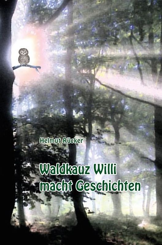 Waldkauz Willi macht Geschichten