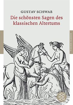 Die schönsten Sagen des klassischen Altertums