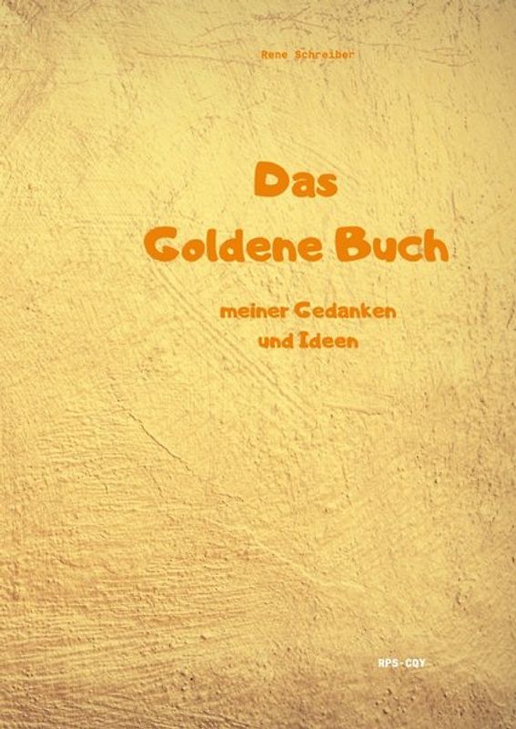Das goldene Buch meiner Gedanken und Ideen
