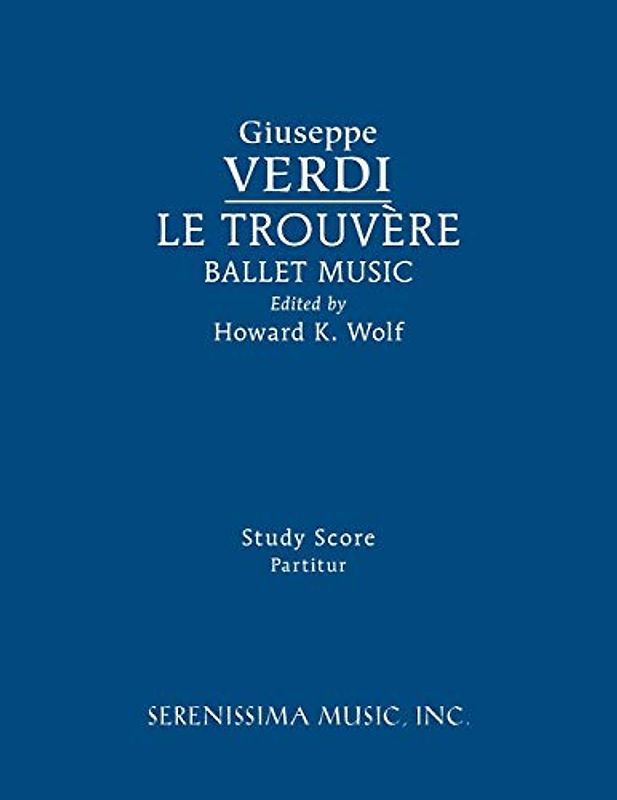 Le Trouvere, Ballet Music: Study score