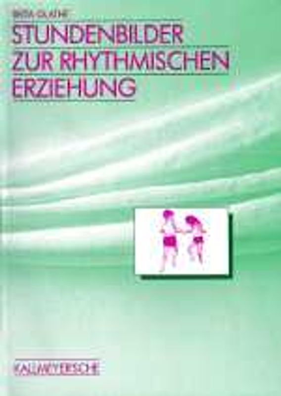 Stundenbilder zur rhythmische Erziehung