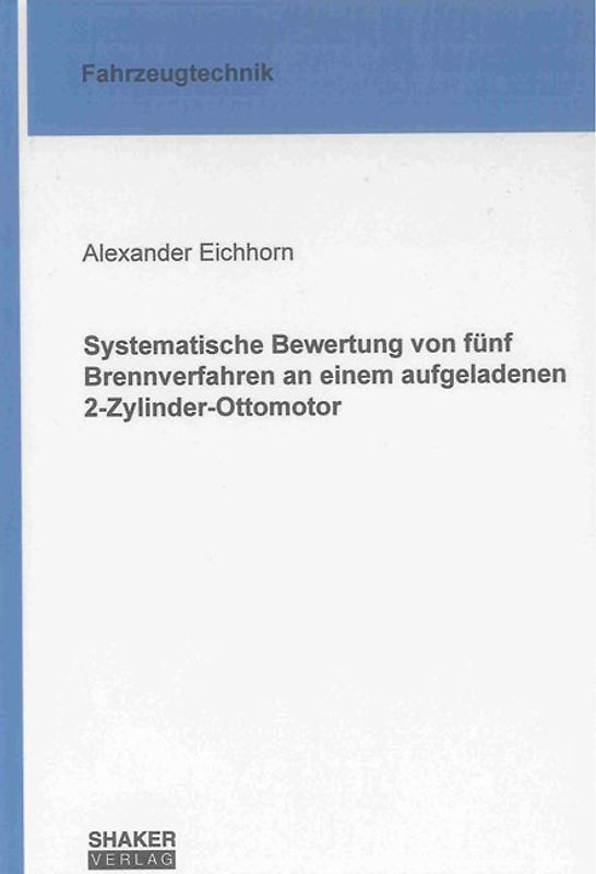 Systematische Bewertung von fünf Brennverfahren an einem aufgeladenen 2-Zylinder-Ottomotor