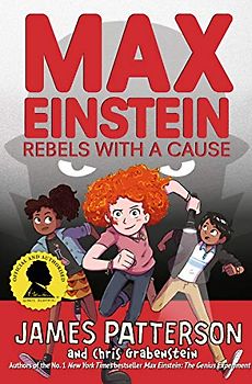 Max Einstein: Rebels with a Cause (Max Einstein Series)