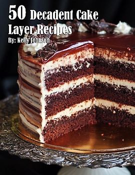 50 Decadent Cake Layer Recipes