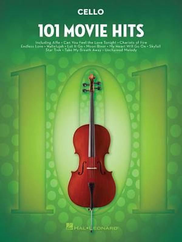 101 Movie Hits for Cello Sheet Music Songbook Instrumental Folio for All Levels Includes My Heart Will Go On, Mission Impossible, Eye of the Tiger, and More