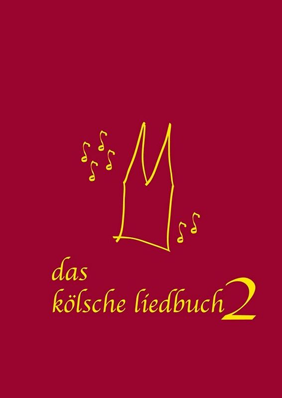 Das kölsche Liedbuch 2
