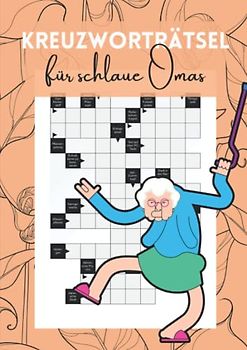 Kreuzworträtsel für schlaue Omas: Ein Großdruck Rätsel für die beste Oma der Welt