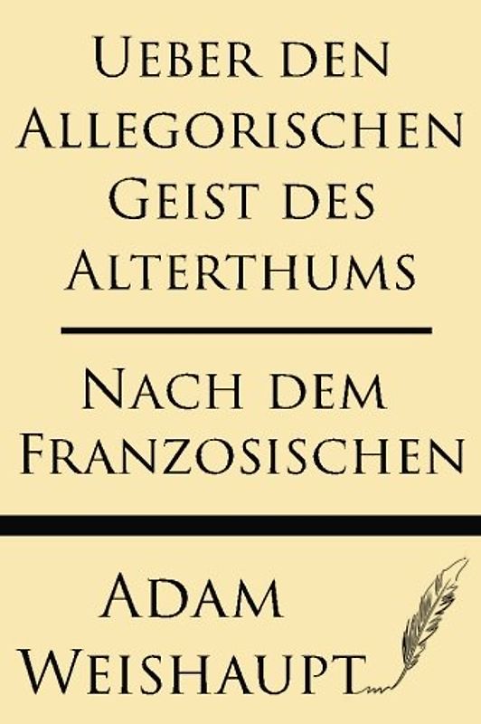 Ueber den Allegorischen Geist des Alterthums: Nach dem Franzosischen