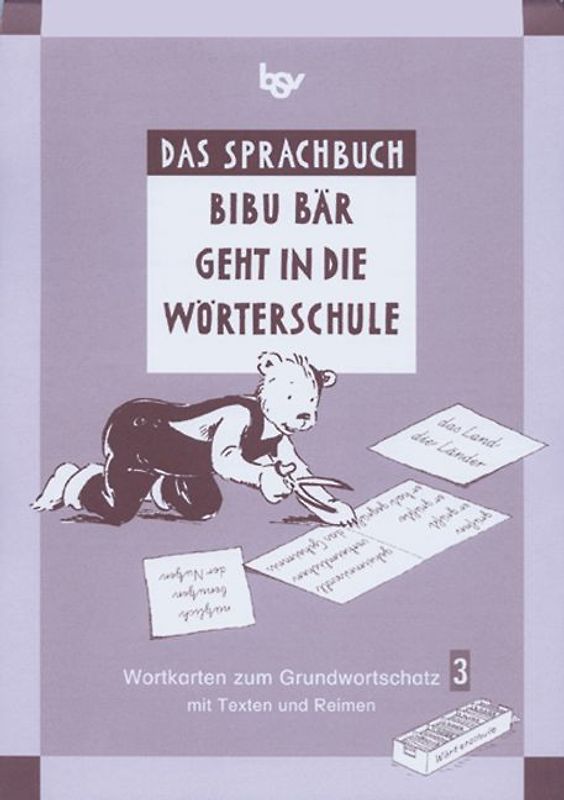 Das Sprachbuch - Zu allen Ausgaben / Band 3 - Bibu Bär geht in die Wörterschule. Wortkarten zum Grundwortschatz mit Texten und Reimen. In vereinfachter Ausgangsschrift