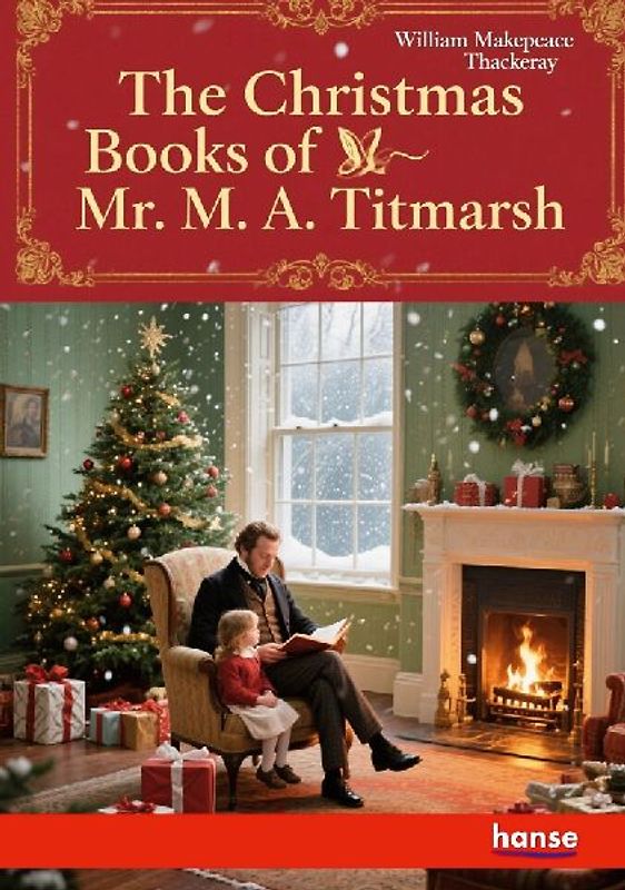 The Christmas Books of Mr. M. A. Titmarsh