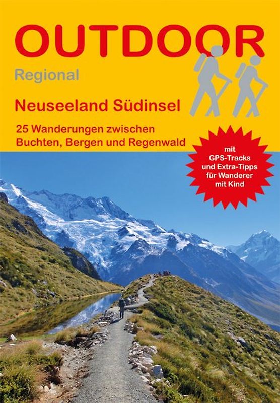 Neuseeland Südinsel 25 Wanderungen zwischen Buchten, Bergen und Regenwald