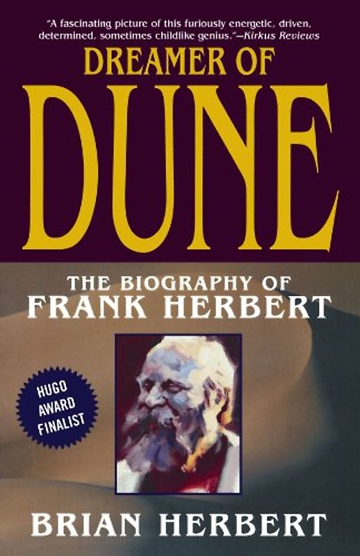 Dreamer of Dune: The Biography of Frank Herbert - Herbert, Brian