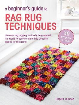 A Beginner's Guide to Rag Rug Techniques