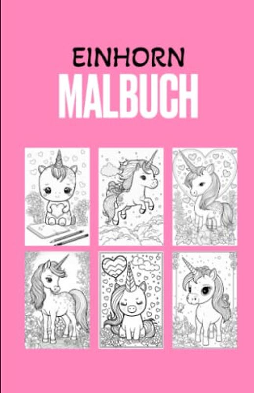 Das Einhorn Malbuch: 50 Motive mit spannenden und kinderfreundlichen Einhörnern zum Ausmalen für Kinder ab 4 Jahren