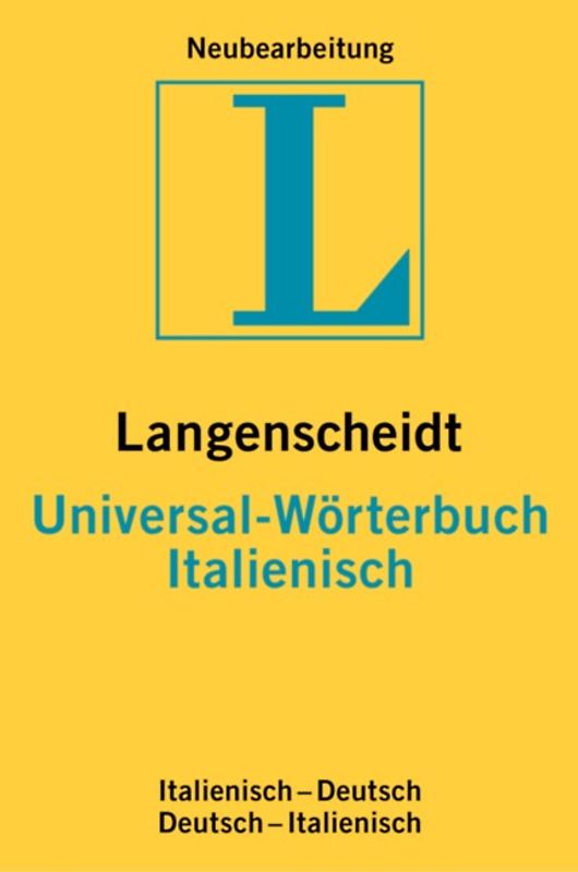 Langenscheidt Universal-Wörterbücher. Fremdsprache-Deutsch /Deutsch-Fremdsprache.... Italienisch