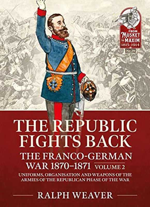 The Republic Fights Back: The Franco-German War 1870-1871
