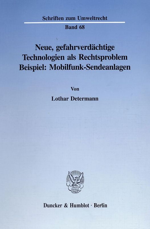 Neue, gefahrverdächtige Technologien als Rechtsproblem.