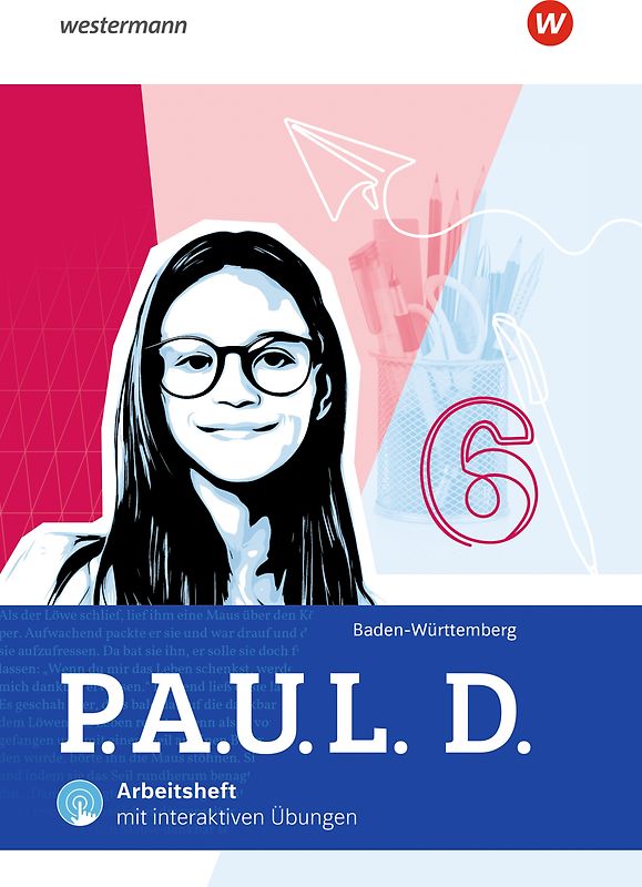 P.A.U.L. D. - Persönliches Arbeits- und Lesebuch Deutsch für Gymnasien und Gesamtschulen - Ausgabe 2025 für Baden-Württemberg
