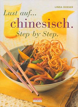 Lust auf Chinesisch Step by Step - Linda Doeser [Gebundene Ausgabe]