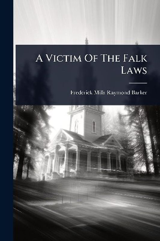 A Victim Of The Falk Laws