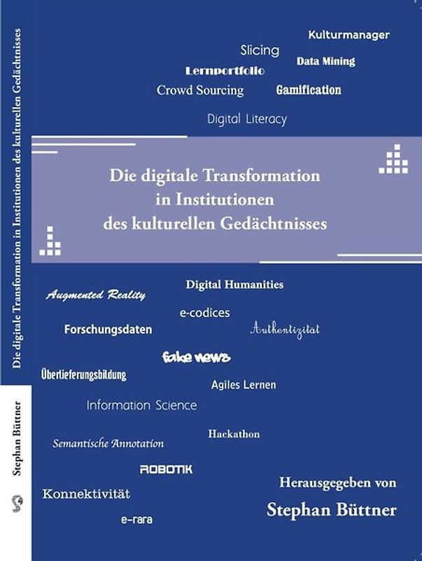 Die digitale Transformation in Institutionen des kulturellen Gedächtnisses
