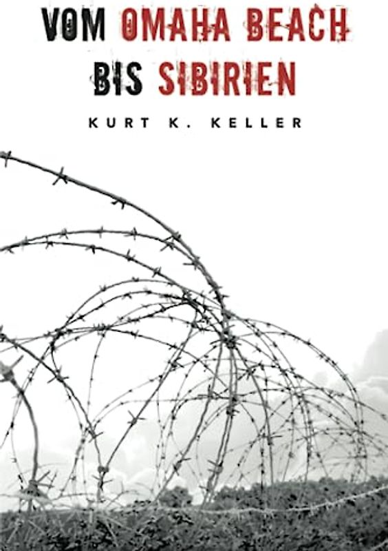 Vom Omaha Beach bis Sibirien