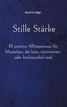 Stille Stärke