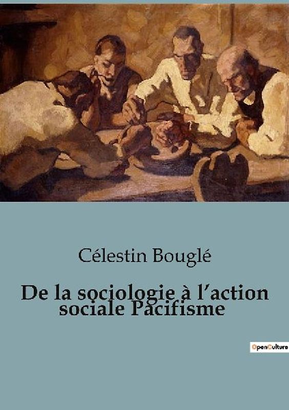 De la sociologie à l'action sociale Pacifisme