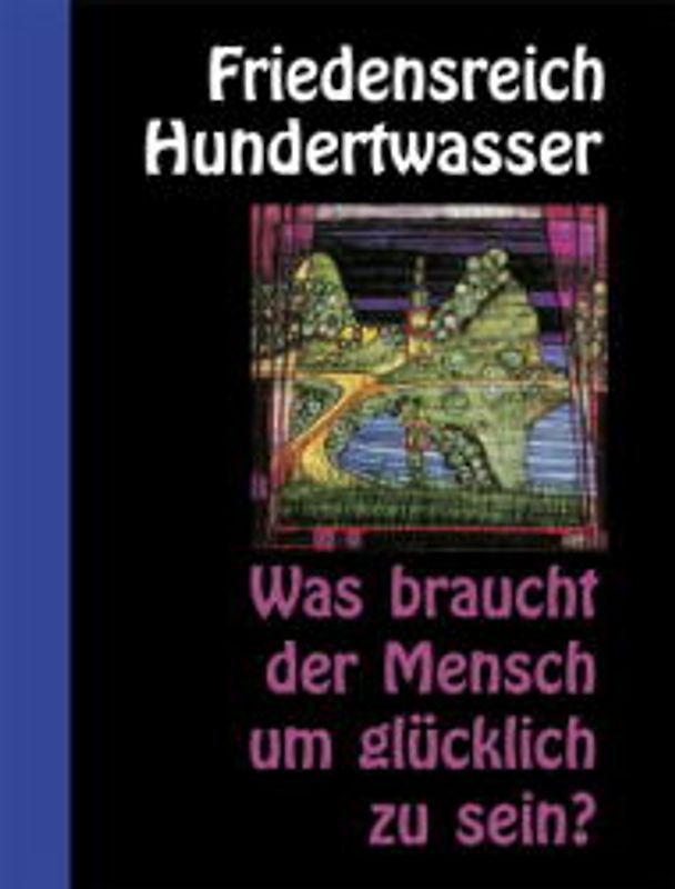 Was braucht der Mensch, um glücklich zu sein?
