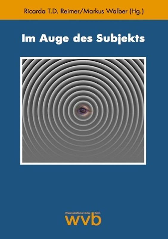 Im Auge des Subjekts