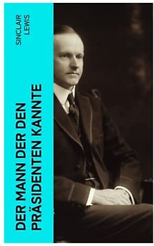 Der Mann der den Präsidenten kannte