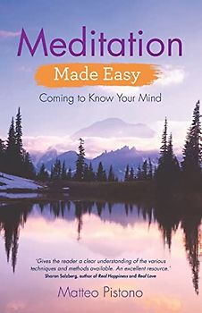 Meditation Made Easy: Coming to Know Your Mind