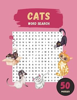 Cats Word Search: 50 Puzzles With Answers