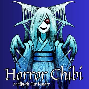 Horror Chibi Malbuch Für Kinder: Kleines Chibi Monster Horror Malbuch Für Erwachsene, Jugendliche Und Kinder, stressabbauend und entspannend