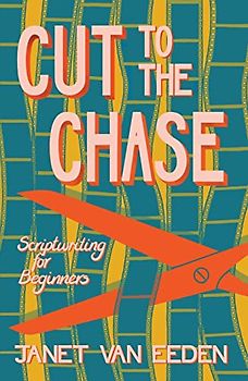 Cut to the Chase: Scriptwriting for Beginners