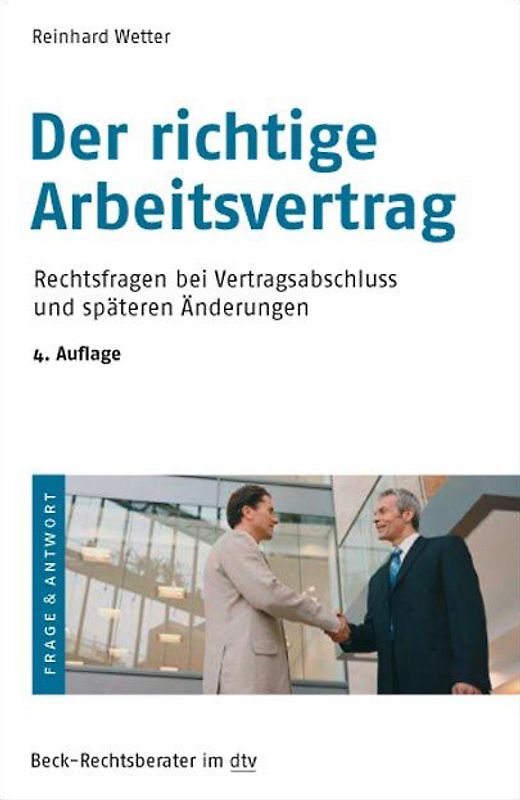 Der richtige Arbeitsvertrag. Rechtsfragen bei Vertragsabschluss und späteren Änderungen